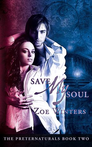 Save My Soul (Preternaturals Book 2) by Zoe Winters