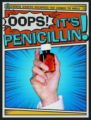 Oops! It's Penicillin! by Jonathan Bard, Mariel Bard
