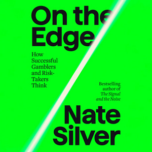 On the Edge by Nate Silver