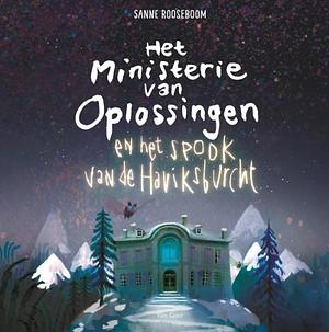 Het Ministerie van Oplossingen en het spook van de Haviksburcht by Sanne Rooseboom