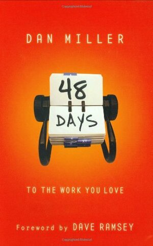 48 Days To The Work You Love by Dan Miller