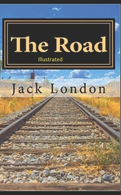 The Road Illustrated by Jack London