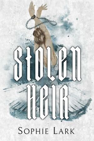 Stolen Heir: Illustrated Edition by Sophie Lark