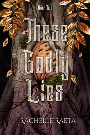 These Godly Lies (Peaches & Honey Book 2) by Rachelle Raeta