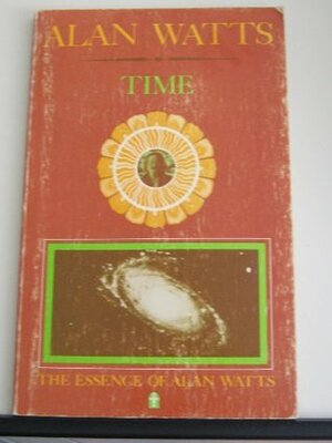 Time (His The essence of Alan Watts ; book 6) by Alan Watts