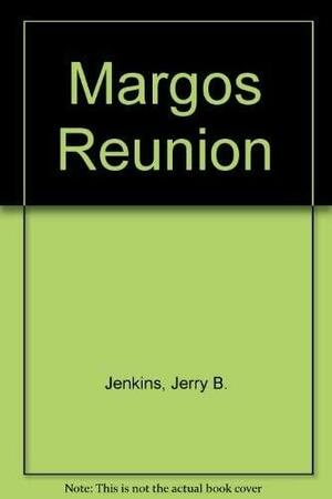 Margo's Reunion by Jerry B. Jenkins