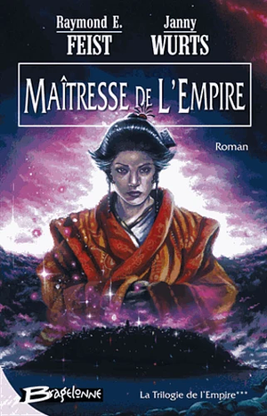 Maîtresse de l'empire by Janny Wurts, Raymond E. Feist