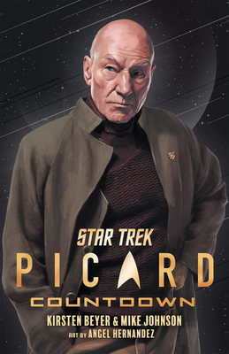 Star Trek: Picard - Countdown by Mike Johnson, Kirsten Beyer, Ángel Hernández