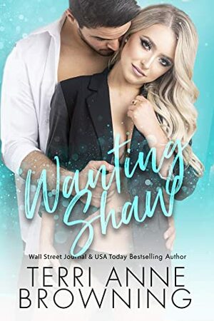 Wanting Shaw (Rockers' Legacy Book 5) by Lisa A. Hollett, Sara Eirew, Terri Anne Browning