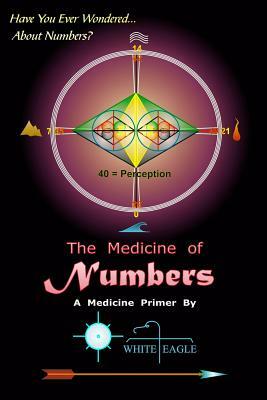 The Medicine of Numbers by White Eagle