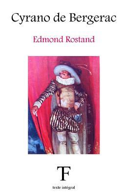 Cyrano de Bergerac by Edmond Rostand