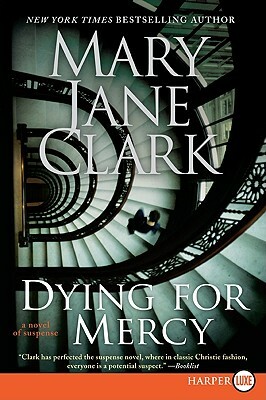 Dying for Mercy: A Novel of Suspense by Mary Jane Clark