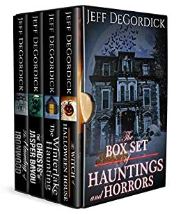 The Box Set of Hauntings and Horrors by Jeff DeGordick