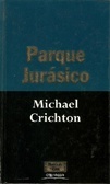 Parque Jurásico by Michael Crichton