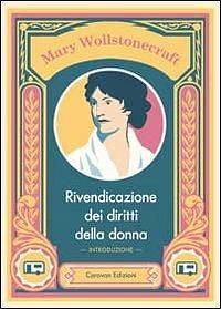 Rivendicazione dei diritti della donna by F. Taricone, G. Conti Odorisio, Mary Wollstonecraft