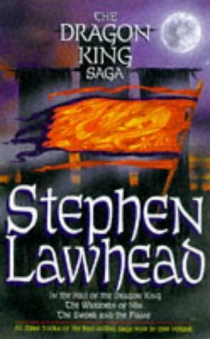 The Dragon King Saga by Stephen R. Lawhead