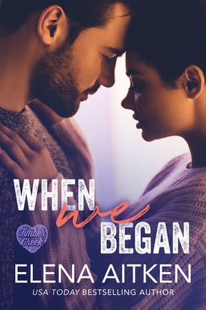 When We Began by Elena Aitken