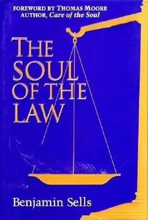 The Soul of the Law by Benjamin Sells