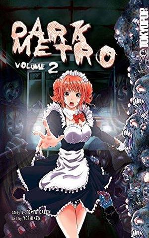 Dark Metro, Volume 2 by Yoshiken, Tokyo Calen