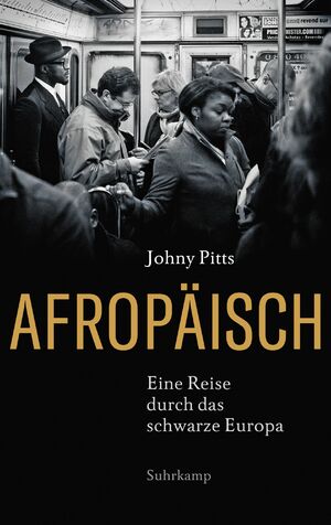 Afropäisch. Eine Reise durch das schwarze Europa by Johny Pitts