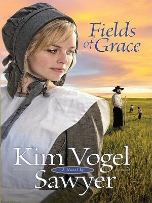 Fields of Grace by Kim Vogel Sawyer