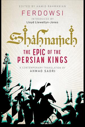 Shahnameh by Hamid Rahmanian, Abolqasem Ferdowsi, Ahmad Sadri