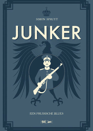 Junker. Een Pruisische blues by Simon Spruyt