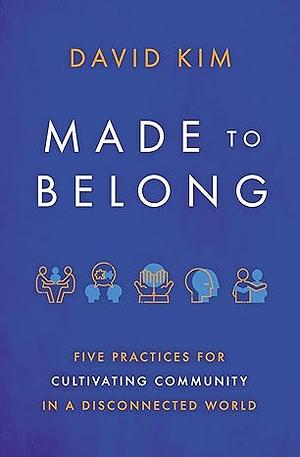 Made To Belong by David Kim