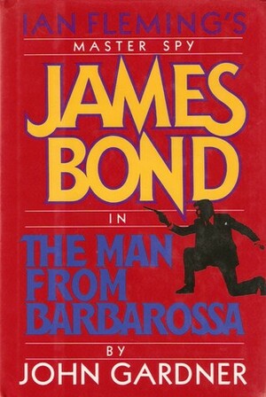 The Man from Barbarossa by John Gardner