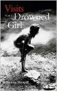 Visits From The Drowned Girl by Steven Sherrill