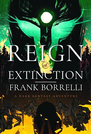 Reign of Extinction: Book One by Frank Borrelli