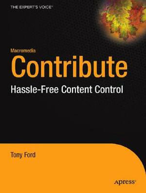 Macromedia Contribute 3: Content Management for Everyone by Tom Ford, Tony Ford