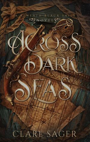 Across Dark Seas by Clare Sager