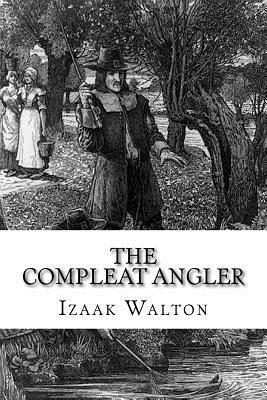 The Compleat Angler by Izaak Walton