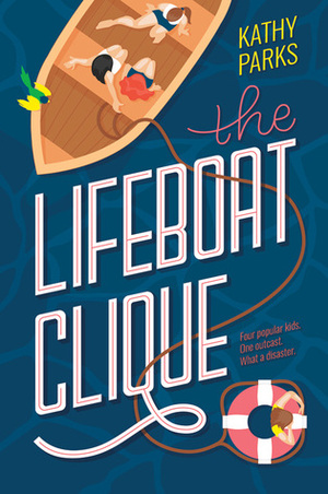 The Lifeboat Clique by Kathy Parks, Kathy Hepinstall