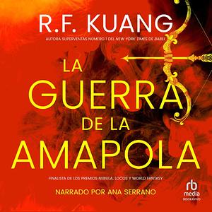 La guerra de la amapola by R.F. Kuang