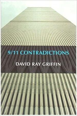 9/11 Contradictions by David Ray Griffin