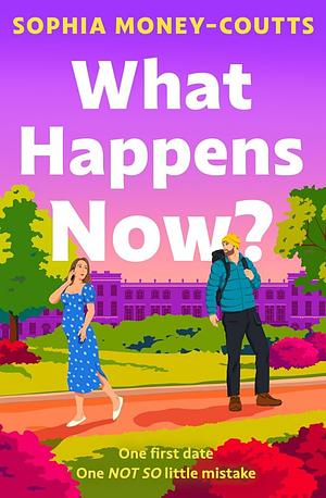 What Happens Now? by Sophia Money-Coutts