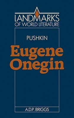 Alexander Pushkin: Eugene Onegin by A.D.P. Briggs
