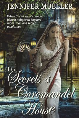 The Secrets of Coromandel House by Jennifer Mueller