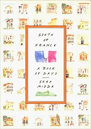 Sara Midda's Book of Days from the South of France by Sara Midda