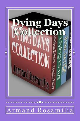 Dying Days Collection by Armand Rosamilia