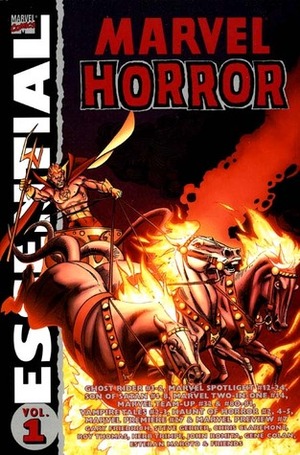 Essential Marvel Horror, Vol. 1 by Gary Friedrich, Steve Gerber, Chris Claremont