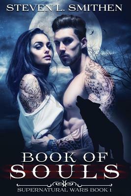 Book of Souls by Steven L. Smithen