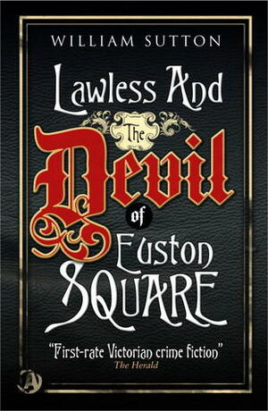 Lawless & The Devil of Euston Square: Introducing Campbell Lawless by William Sutton