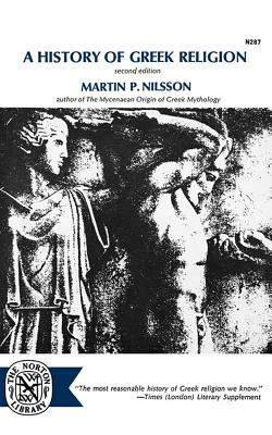 A History of Greek Religion by Martin P. Nilsson