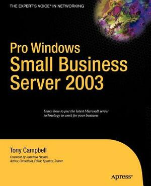 Pro Windows Small Business Server 2003 by Tony Campbell