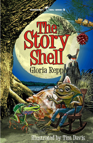 The Story Shell by Gloria Repp, Tim Davis, Bill Beck