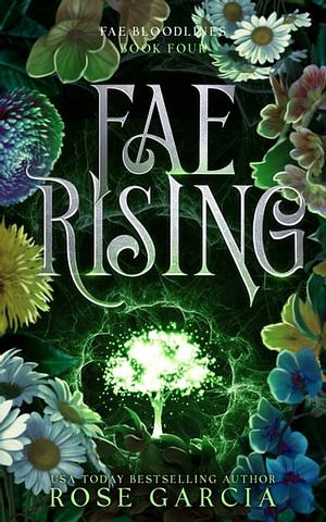 Fae Rising by Rose Garcia