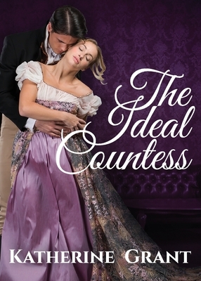 The Ideal Countess by Katherine Grant